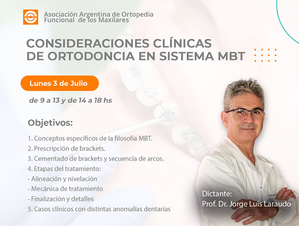 Curso Complementario - CONSIDERACIONES CLNICAS DE ORTODONCIA EN SISTEMA MBT. (COM06) - Prof. Dr. Jorge Luis Laraudo.