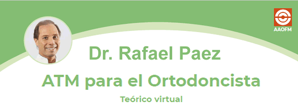 Curso Virtual Dr. Rafael Gustavo Paez - ATM para el Ortodoncista.