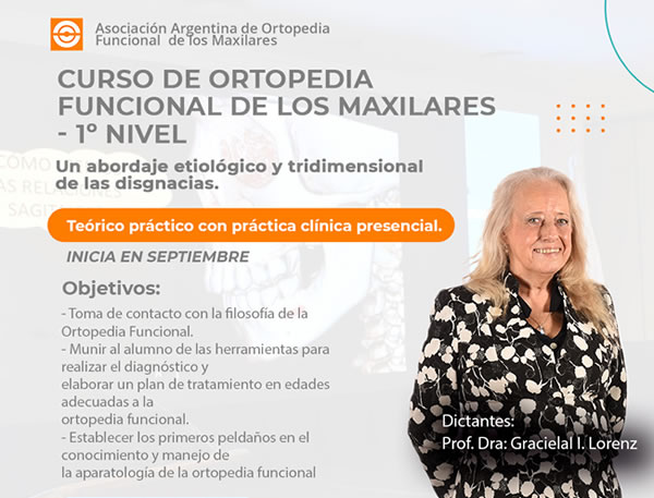 Curso de Ortopedia Funcional de los Maxilares - Prof. Dra. Graciela I. Lorenz.