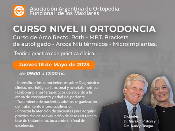 Curso Nivel II Ortodoncia. Curso de Arco Recto. Roth -MBT . Brackets de autoligado - Arcos Niti trmicos - Microimplantes. - Dr. Mario O. Pistoni y Dra. Nancy Sinagra