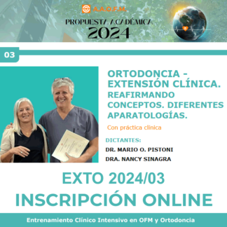Entrenamiento Clínico Intensivo en OFM y Ortodoncia 2024/02 - Dr. Mario O. Pistoni y Dra. Nancy Sinagra -