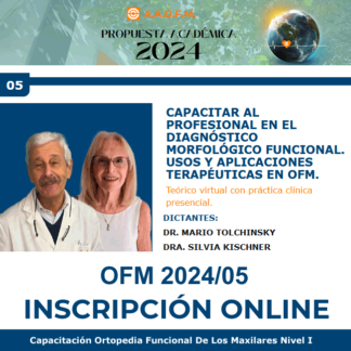 Capacitación OFM Nivel I 2024/05 - Dr. Mario Tolchinsky y Dra. Silvia Kischner -