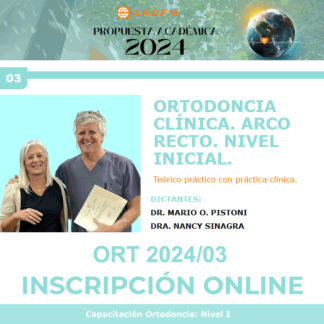 Capacitación Ortodocia Nivel I 2024/03 - Dr. Mario O. Pistoni y Dra. Nancy Sinagra -