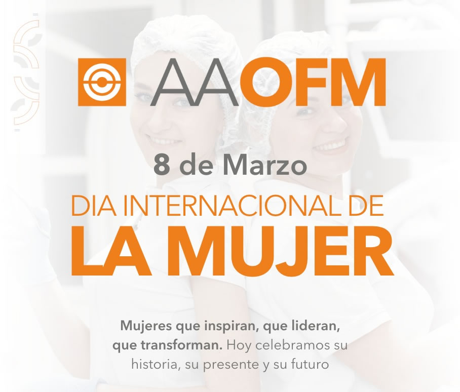 LA AAOFM LES DESEA DA DE LA MUJER!
